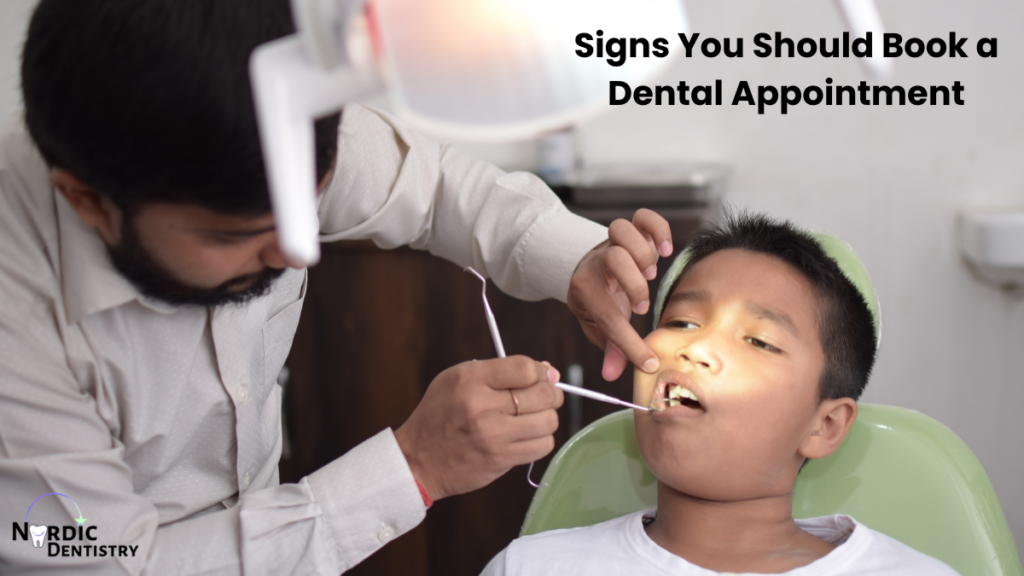 Signs You Should Book a Dental Appointment Soon